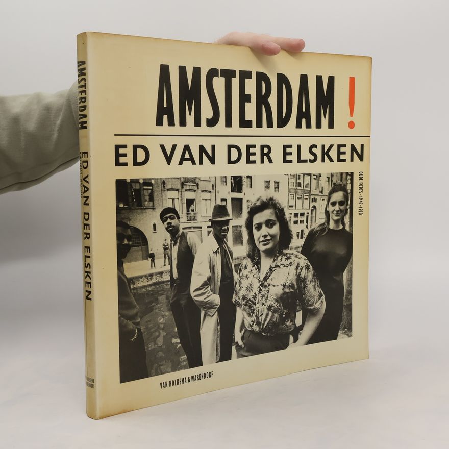 Ed van der Elsken Amsterdam! oude foto's 1947-1970