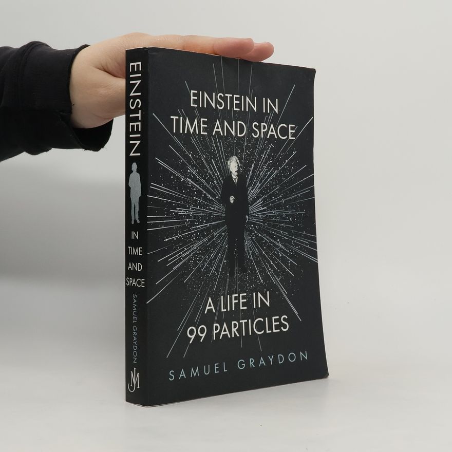 Samuel Graydon Einstein in Time and Space
