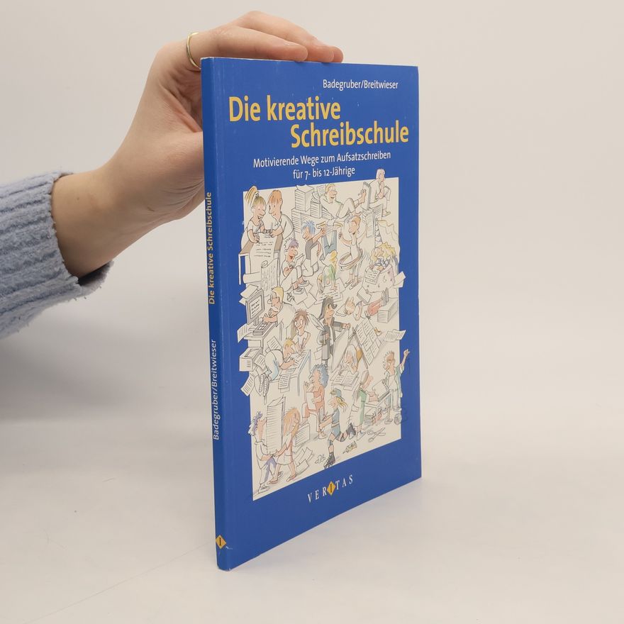 Bernd Badegruber Die kreative Schreibschule