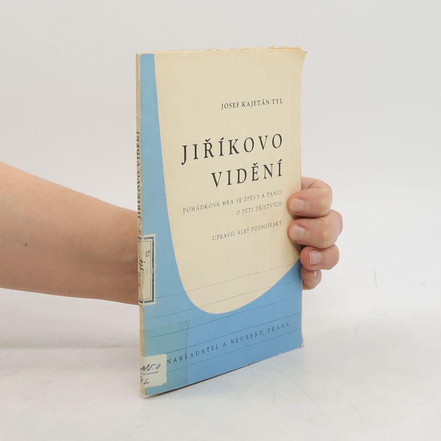 Josef Kajetán Tyl Jiříkovo vidění