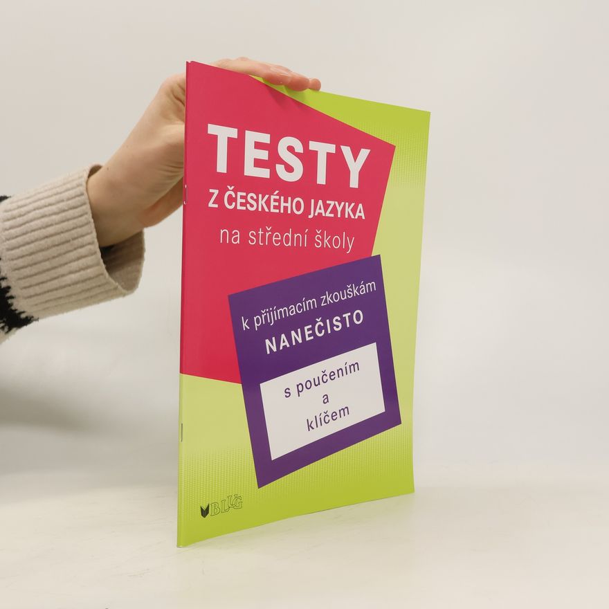 Vlasta Blumentrittová Testy z českého jazyka na střední školy k přijímacím zkouškám nanečisto