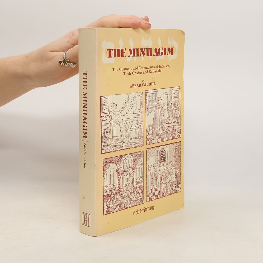 Abraham Chill The Minhagim