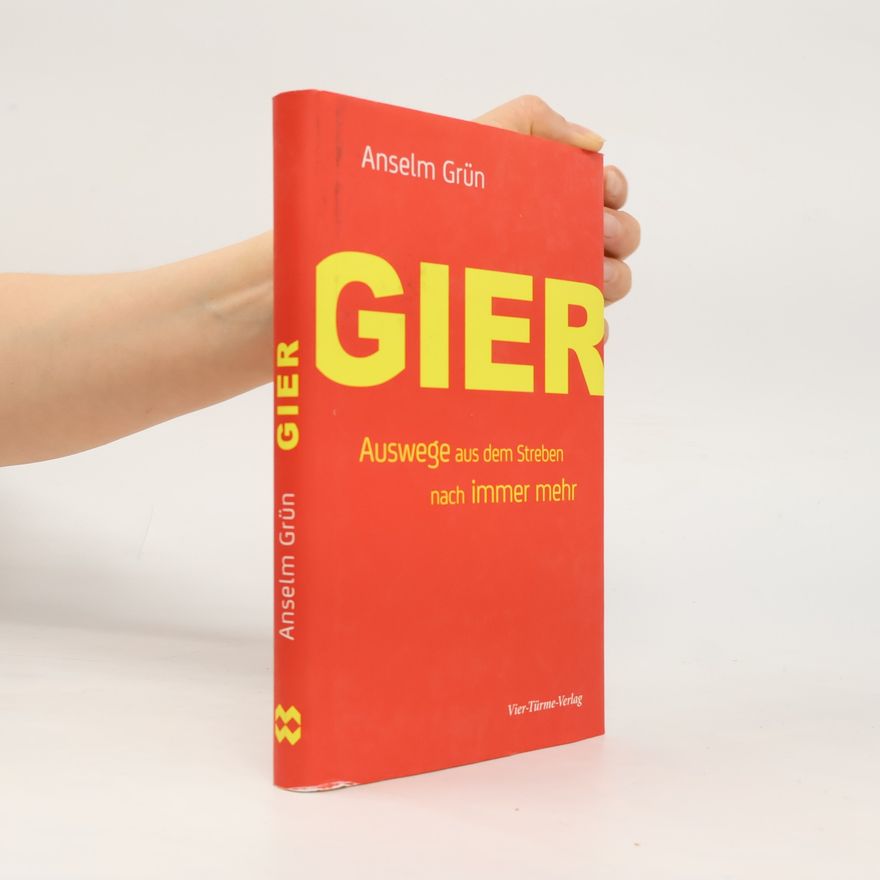Anselm Grün Gier