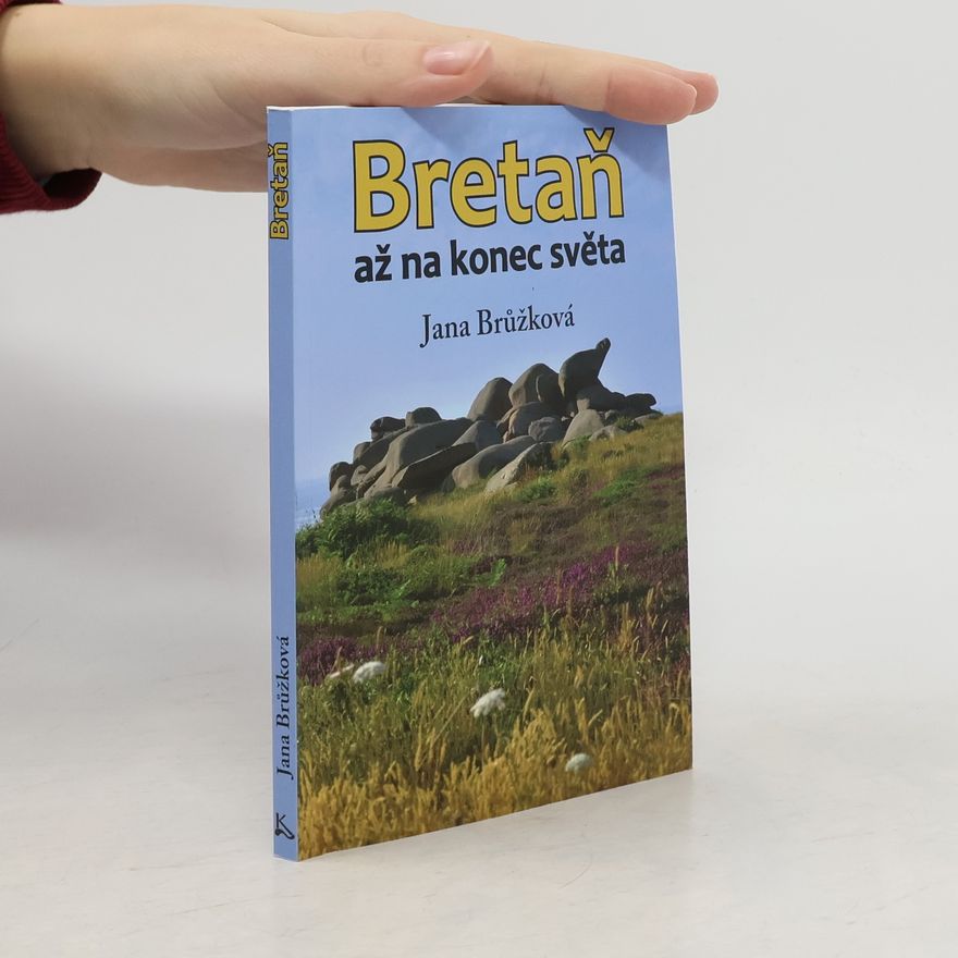Jana Brůžková Bretaň - až na konec světa