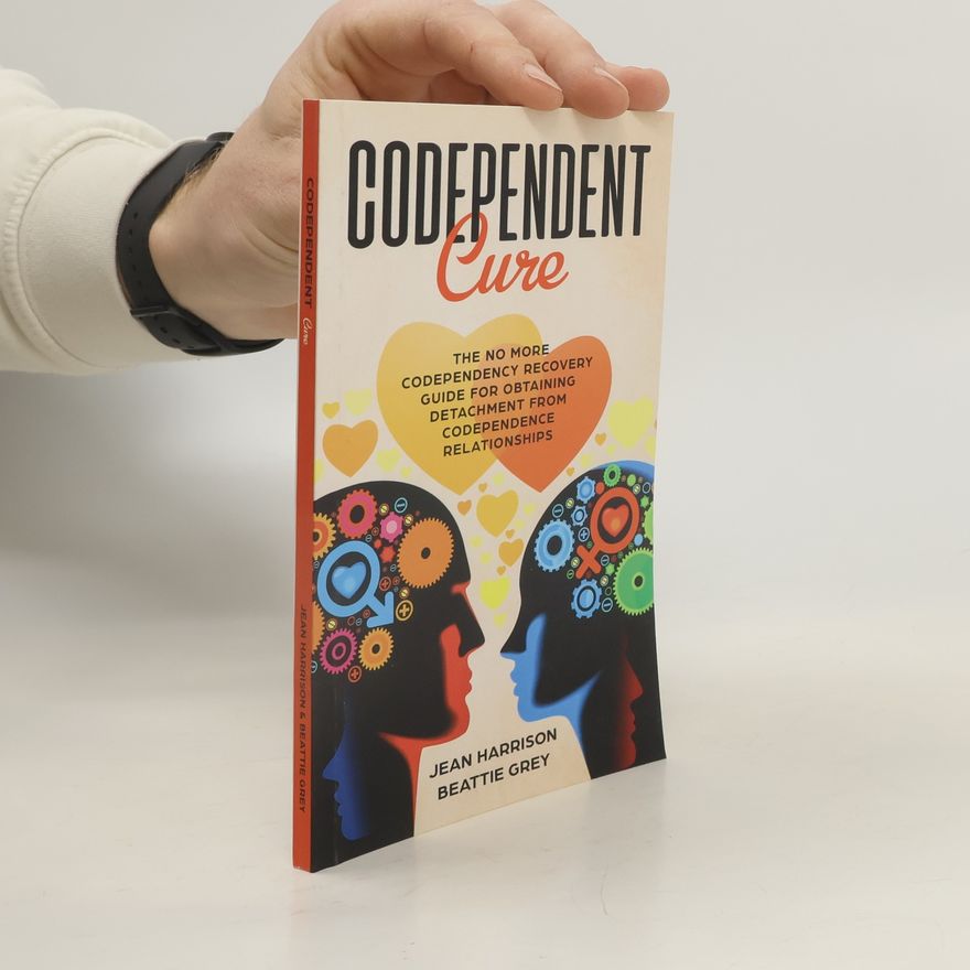 Beattie Grey Codependency and Narcissism: Breaking the Cycle - 1: Codependent Cure