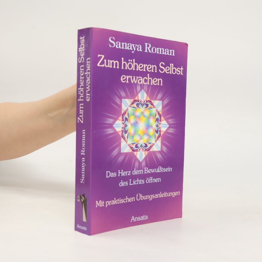 Sanaya Roman Zum höheren Selbst erwachen