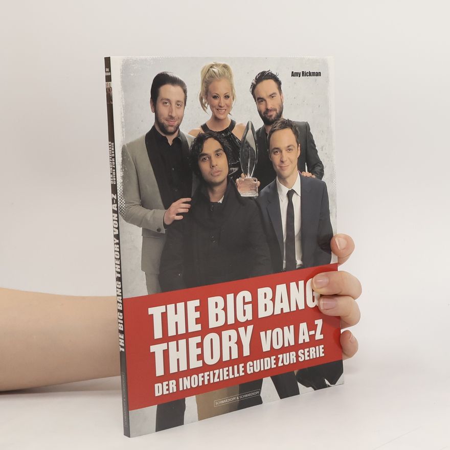 Amy Rickman The big bang theory von A bis Z