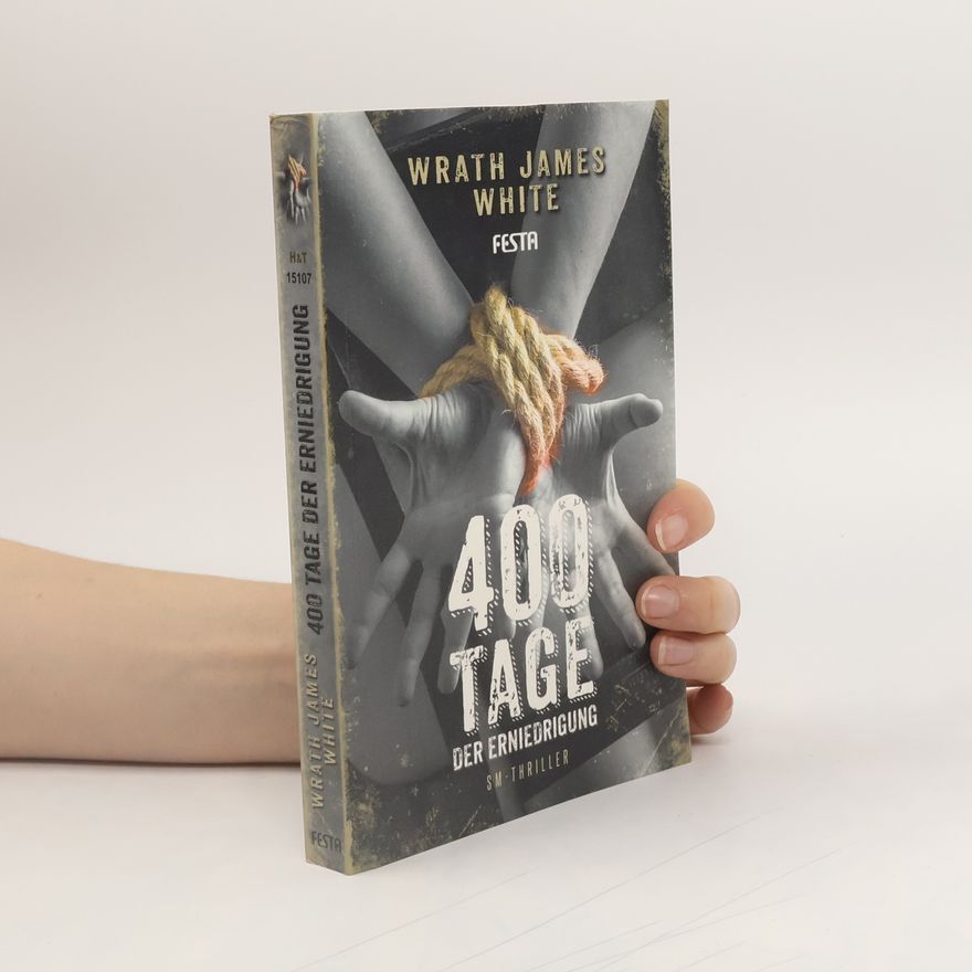 Wrath James White 400 Tage der Erniedrigung