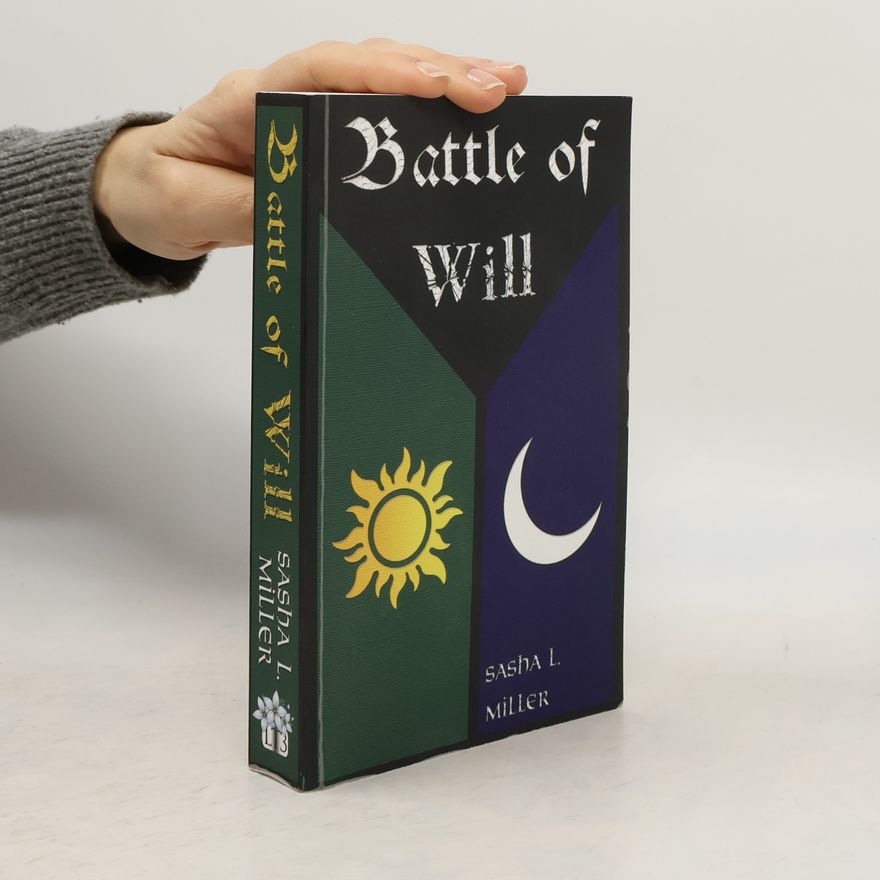 Sasha L. Miller Battle of Will