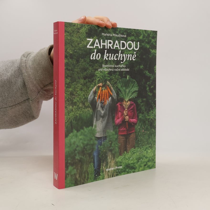 Markéta Mikušíková Zahradou do kuchyně