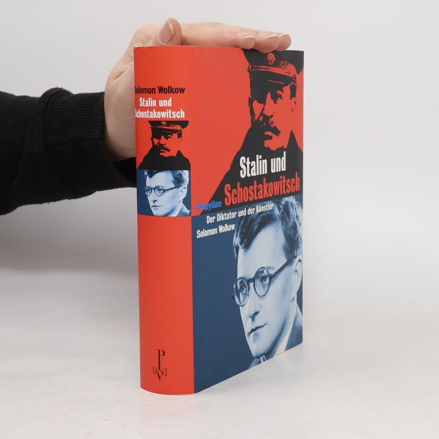 Solomon Volkov Stalin und Schostakowitsch