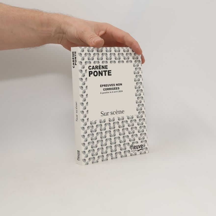 Carène Ponte Sur scène: roman - Épreuves non corrigées