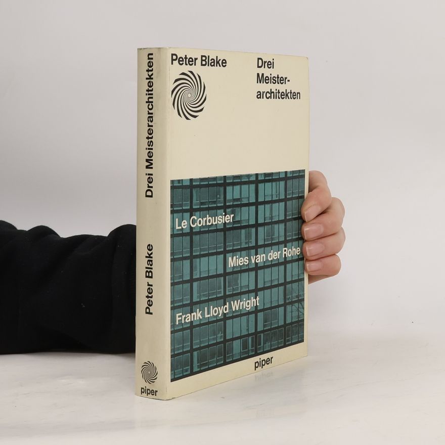 Peter Blake Drei Meisterarchitekten