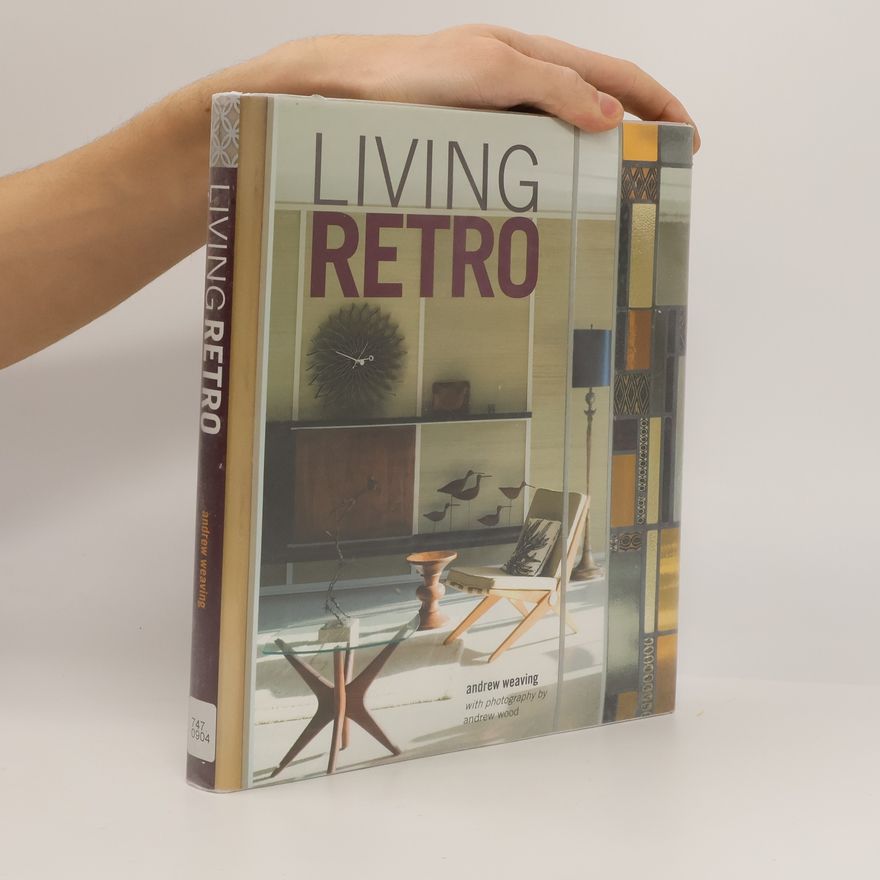 Andrew Weaving Living Retro