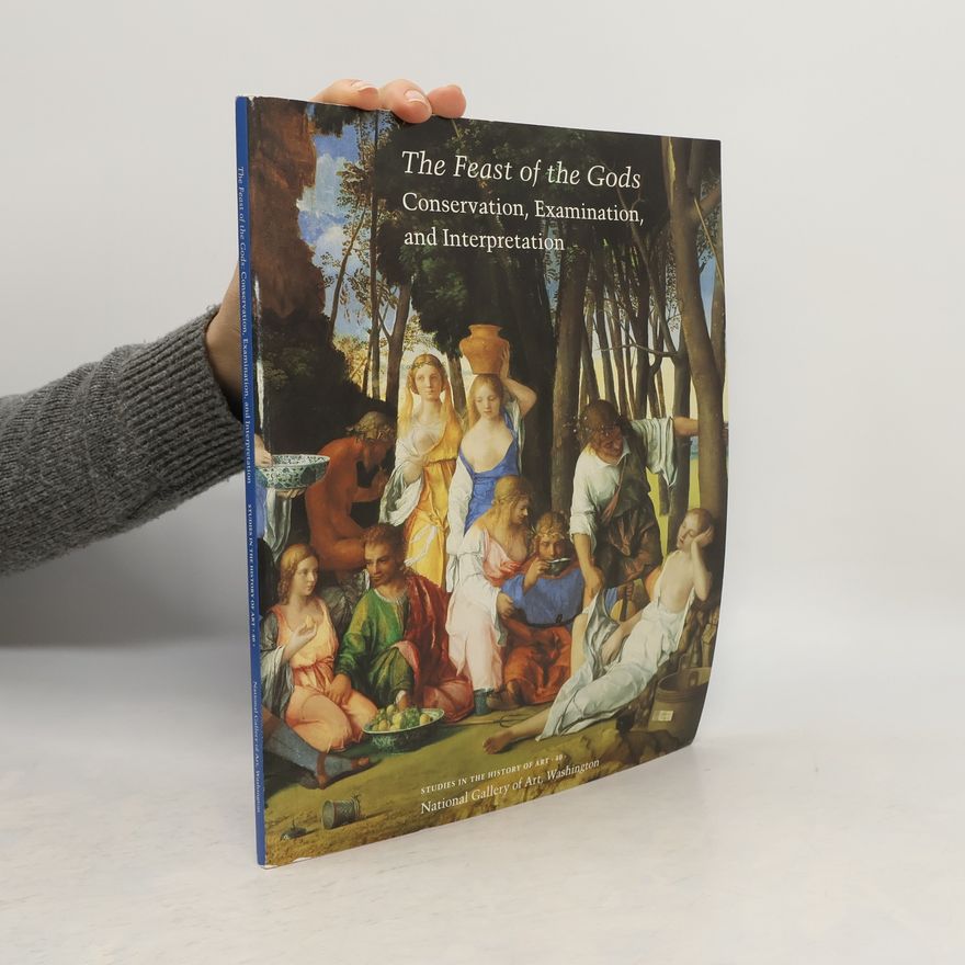 Joyce Plesters Studies in the History of Art - 40: The Feast of the Gods