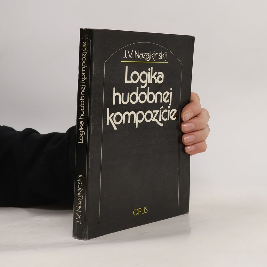Jevgenij Vladimirovič Nazajkinskij Logika hudobnej kompozície