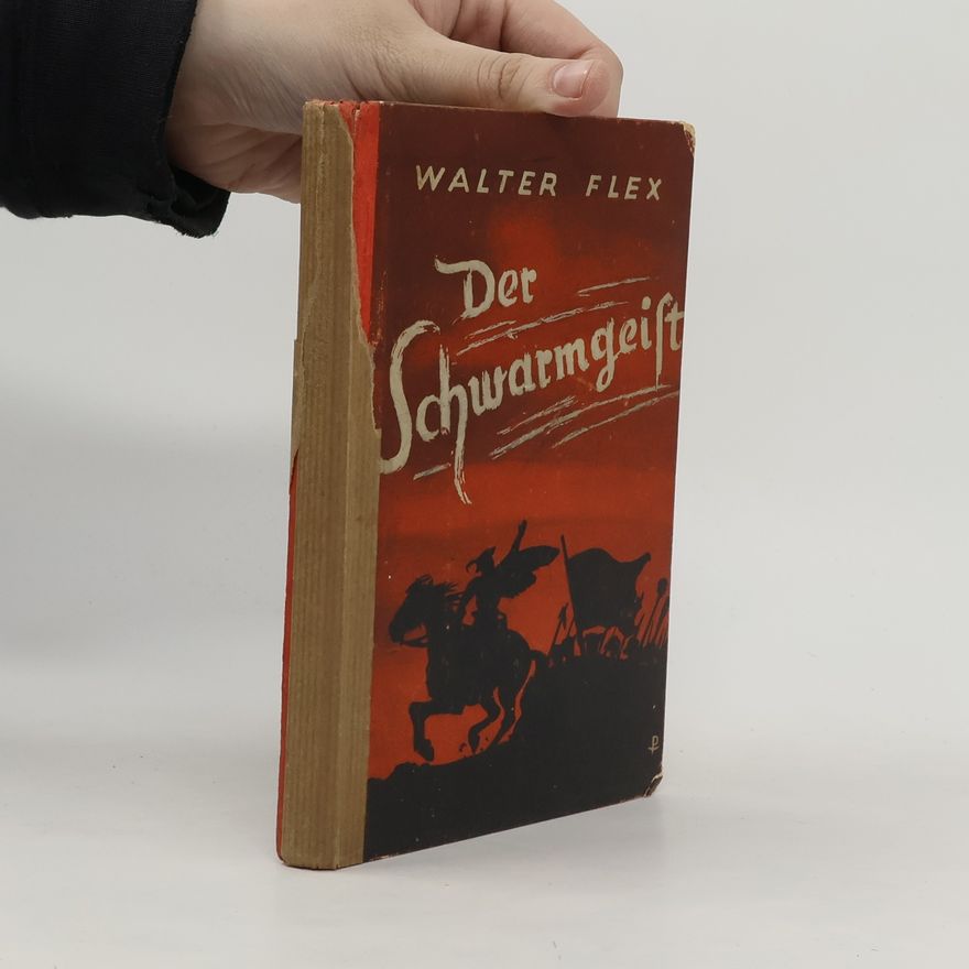 Walter Flex Der Schwarmgeist