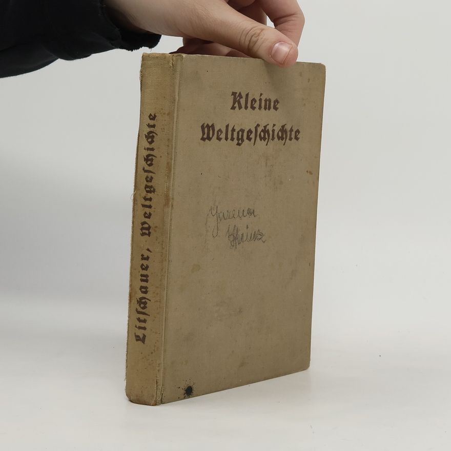 Gottfried Franz Litschauer Kleine Weltgeschichte
