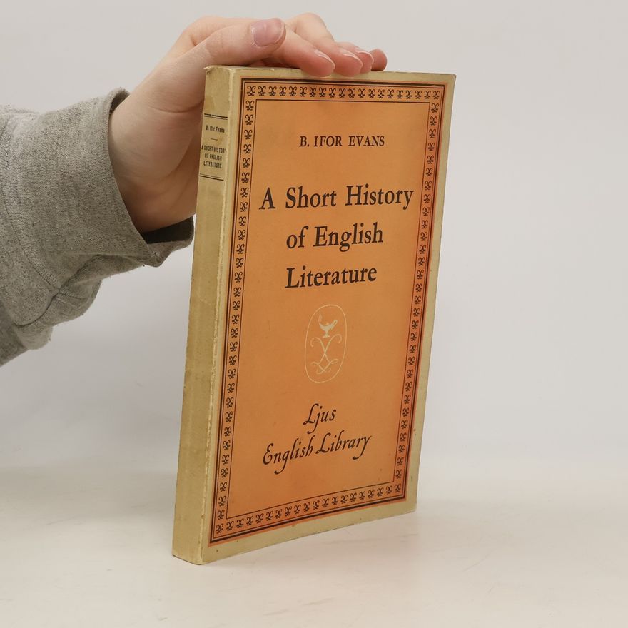 B. Ifor Evans A Short History of English Literature