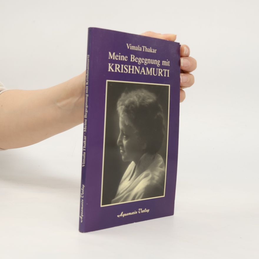 Vimala Thakar Meine Begegnung mit Krishnamurti
