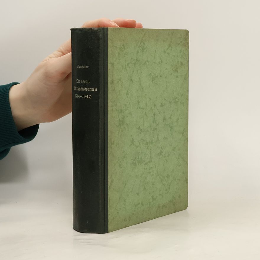 Ernst Samhaber Die neuen Wirtschaftsformen 1914-1940