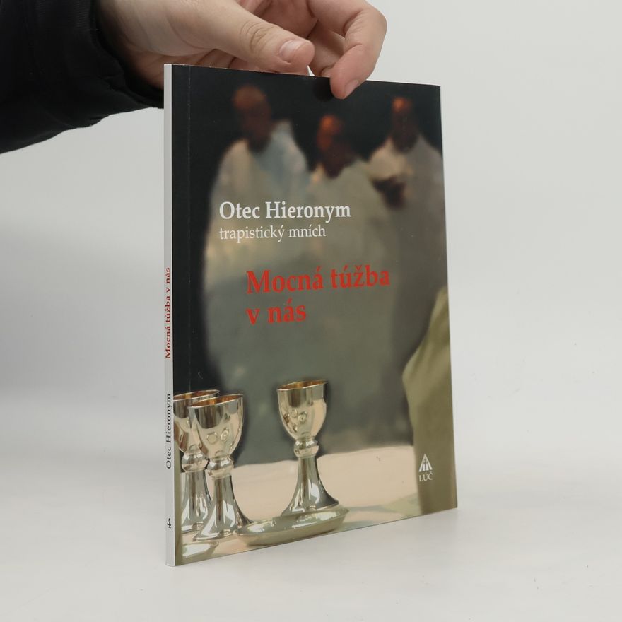 Hieronym Otec Mocná túžba v nás