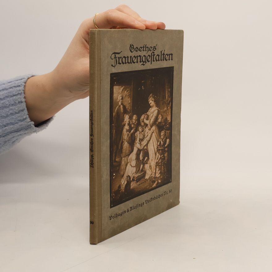 Collectif d'auteurs Goethes Frauengestalten