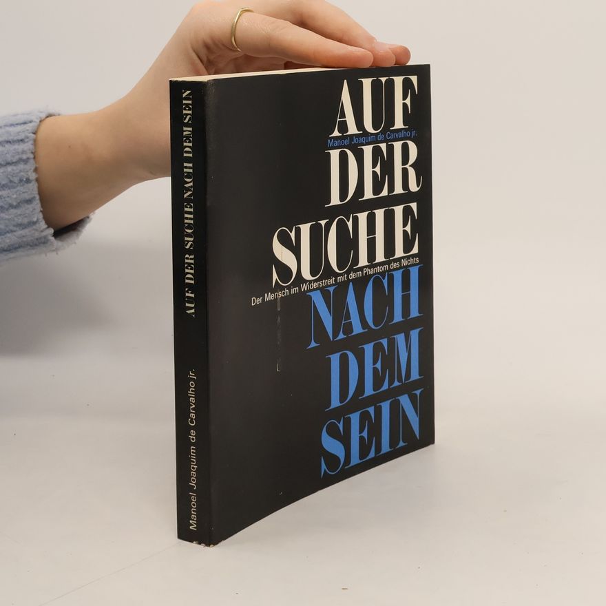 Manoel Joaquim de Carvalho jr. Auf der Suche nach dem Sein