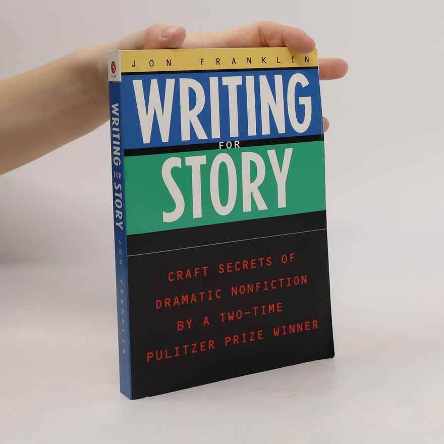 Jon Franklin Writing for Story