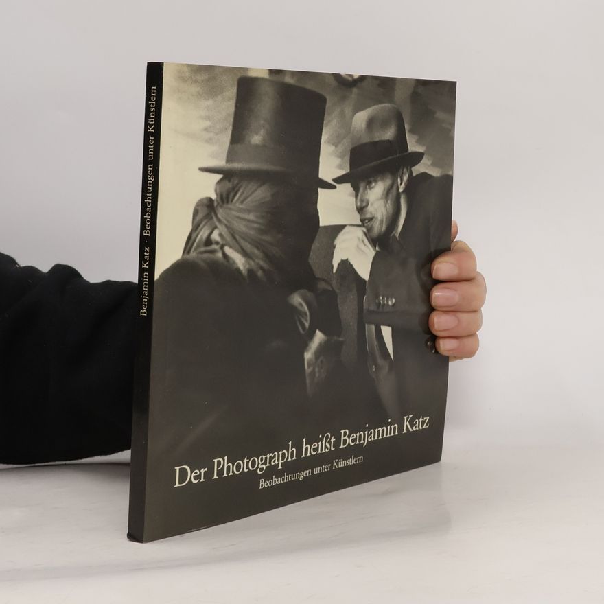 Autorenkollektiv Der Photograph heißt Benjamin Katz