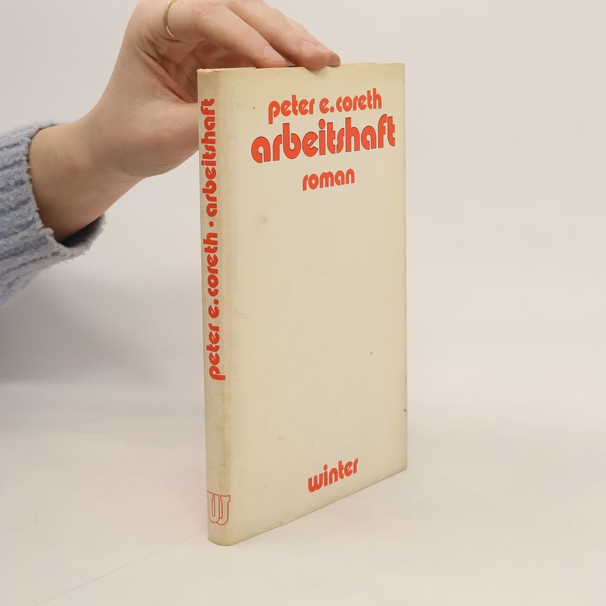 Peter E. Coreth Arbeitshaft