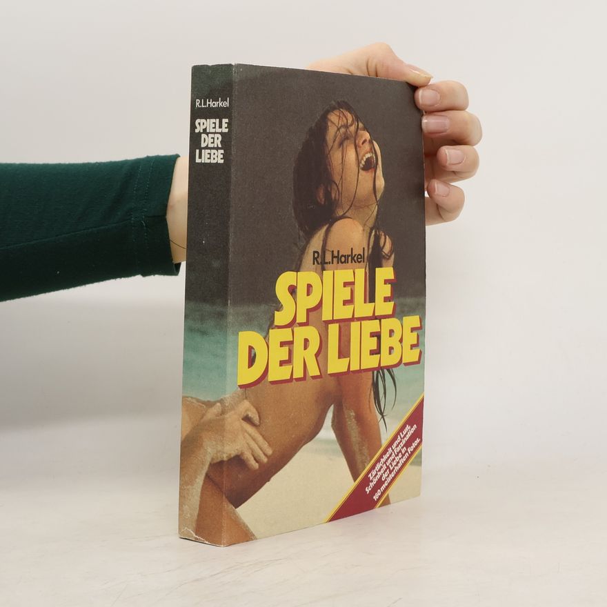 Richard L. Harkel Spiele der Liebe