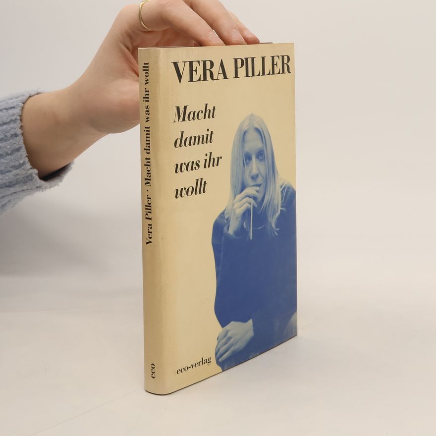 Vera Piller Macht damit was ihr wollt