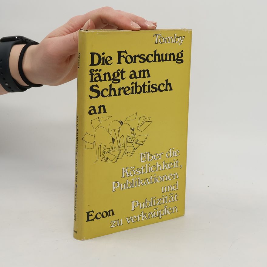 G. N. Tomby Die Forschung fängt am Schreibtisch an