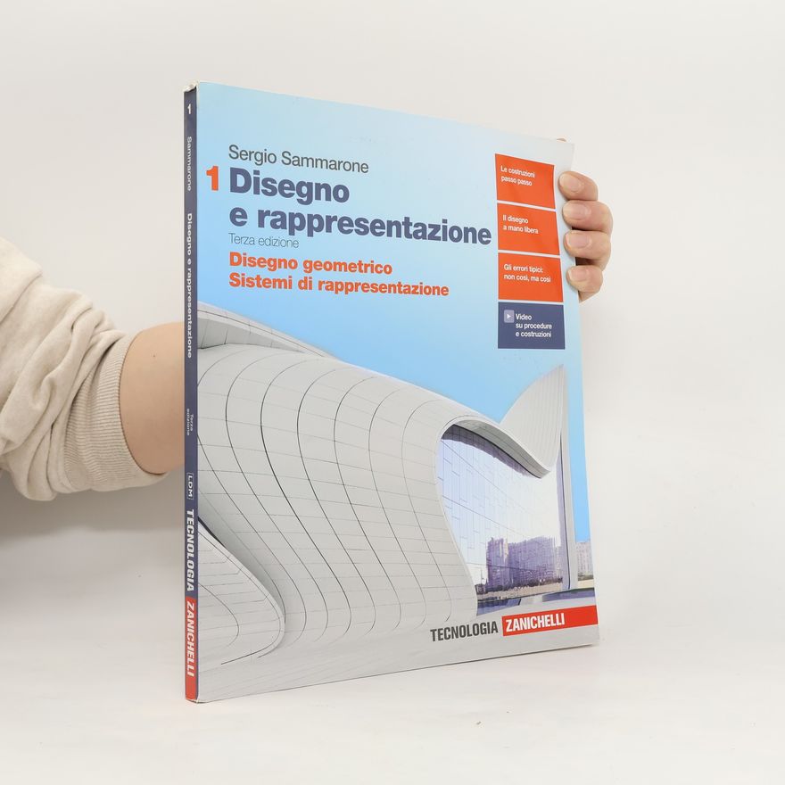 Sergio Sammarone Tecnologia - 1: Disegno e rappresentazione. Per le scuole superiori. Con e-book - Terza edizione