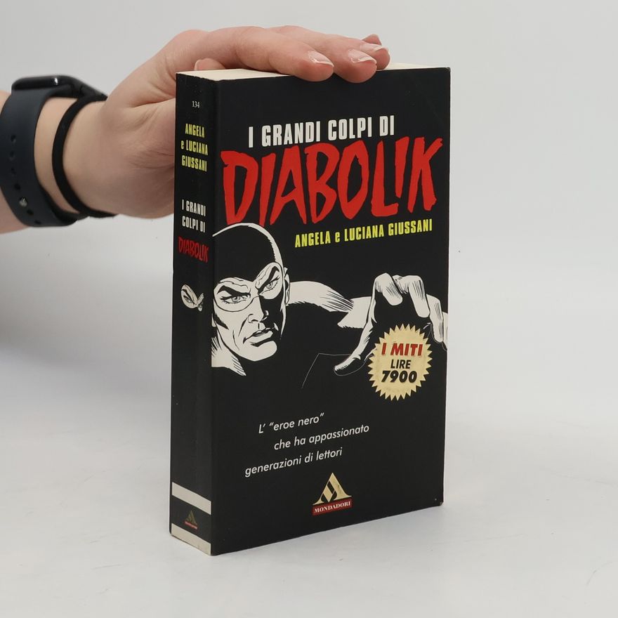 Luciana Giussani I miti - 134: I grandi colpi di Diabolik