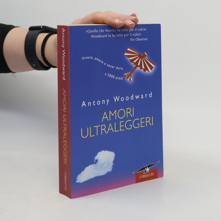 Antony Woodward Narratori Corbaccio: Amori ultraleggeri