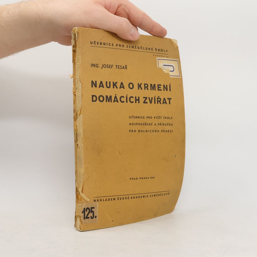 Tesař Josef Nauka o krmení domácích zvířat