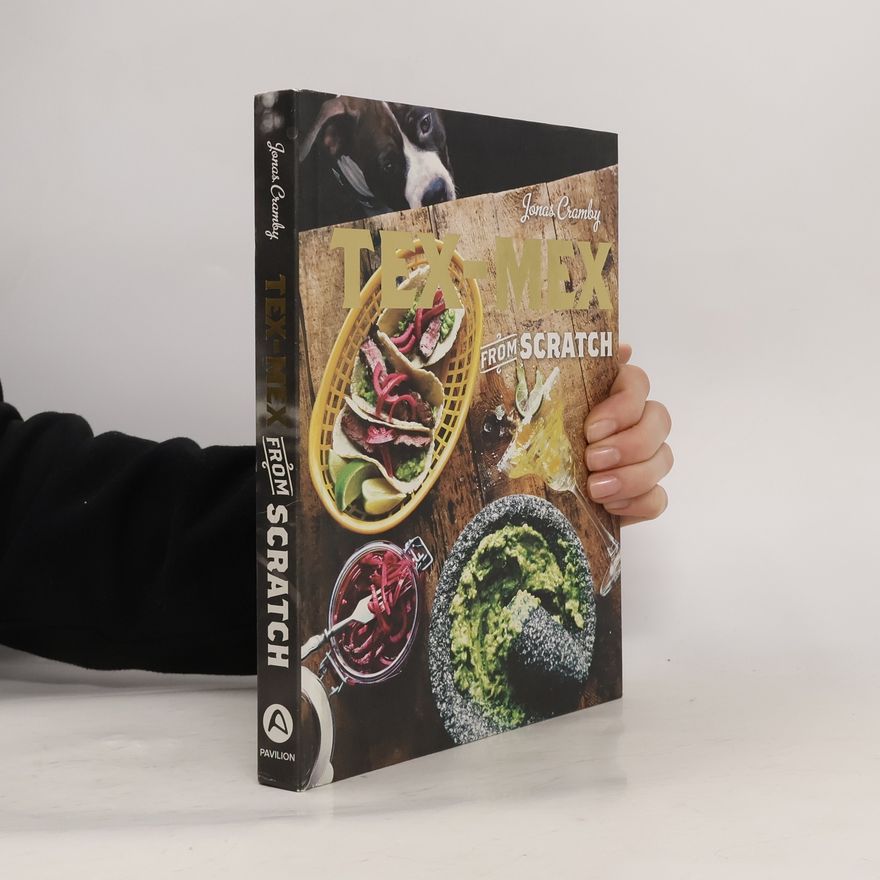 Jonas Cramby Tex-Mex From Scratch