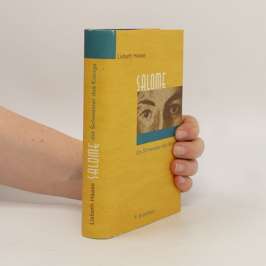 Lisbeth Haase Salome, die Schwester des Königs