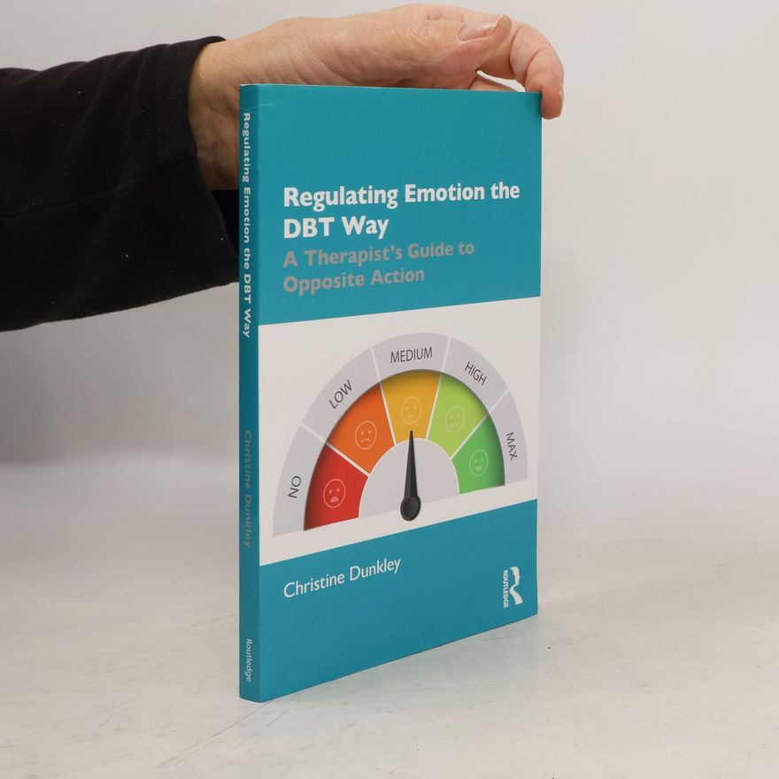 Christine Dunkley Regulating Emotion the DBT Way