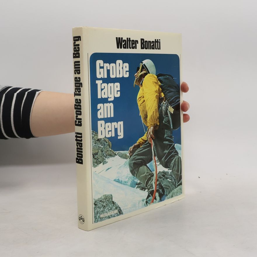 Walter Bonatti Grosse Tage am Berg