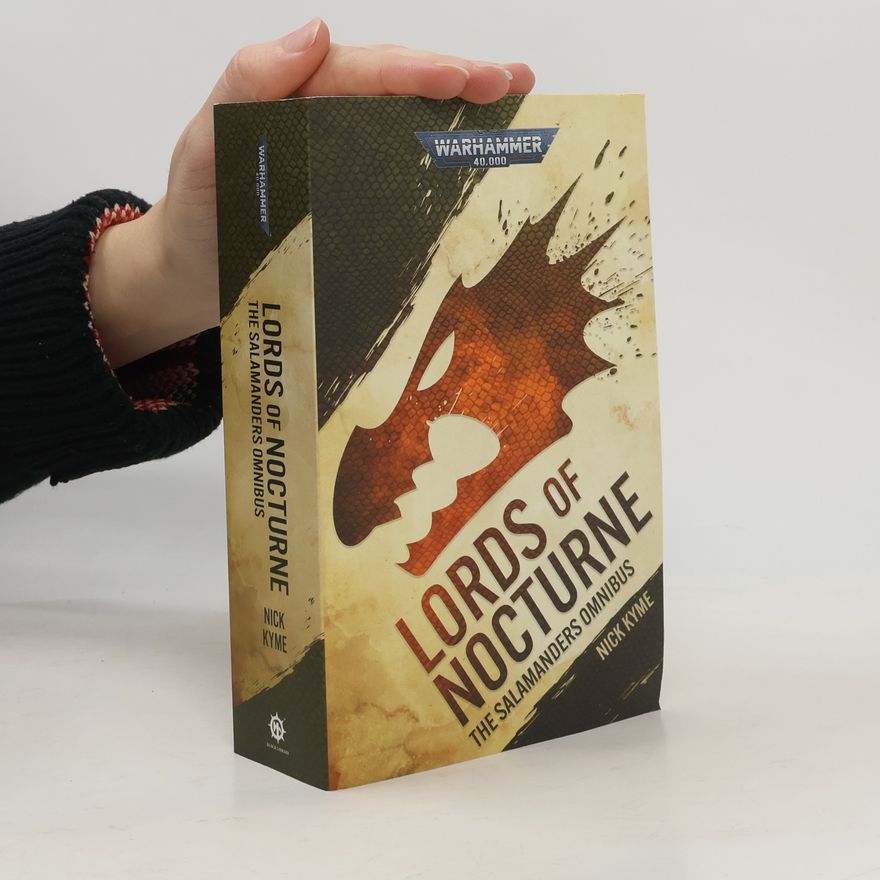 Nick Kyme Lords of Nocturne: A Salamanders Omnibus