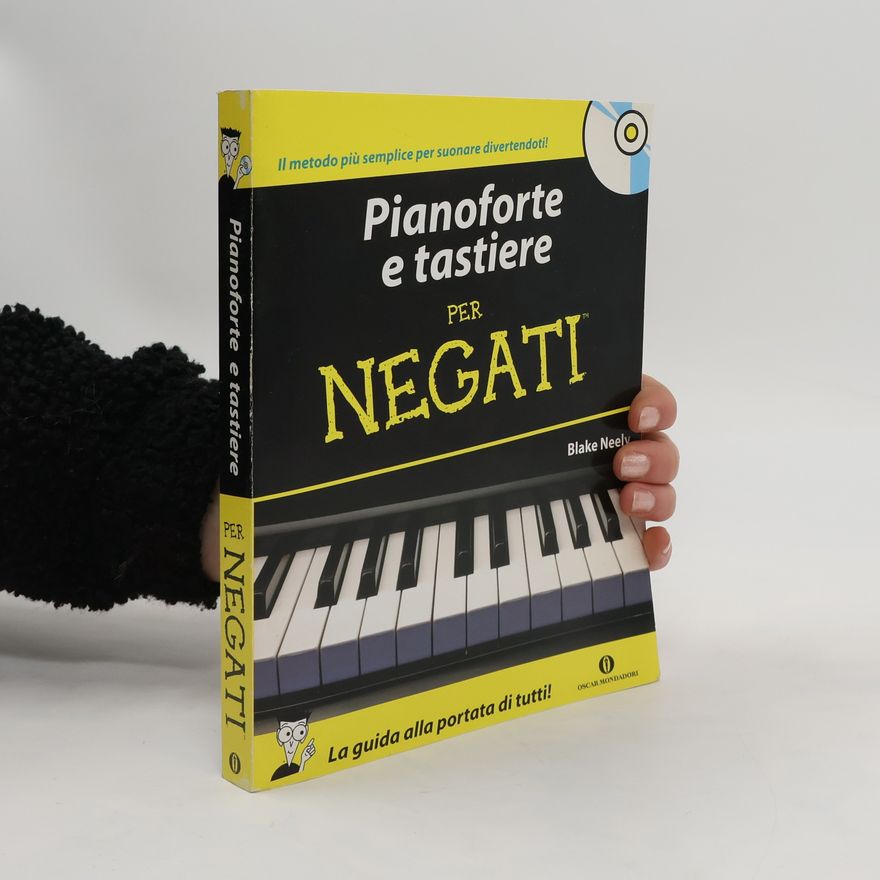 Blake Neely Oscar manuali: Pianoforte e tastiere per negati. Con CD Audio