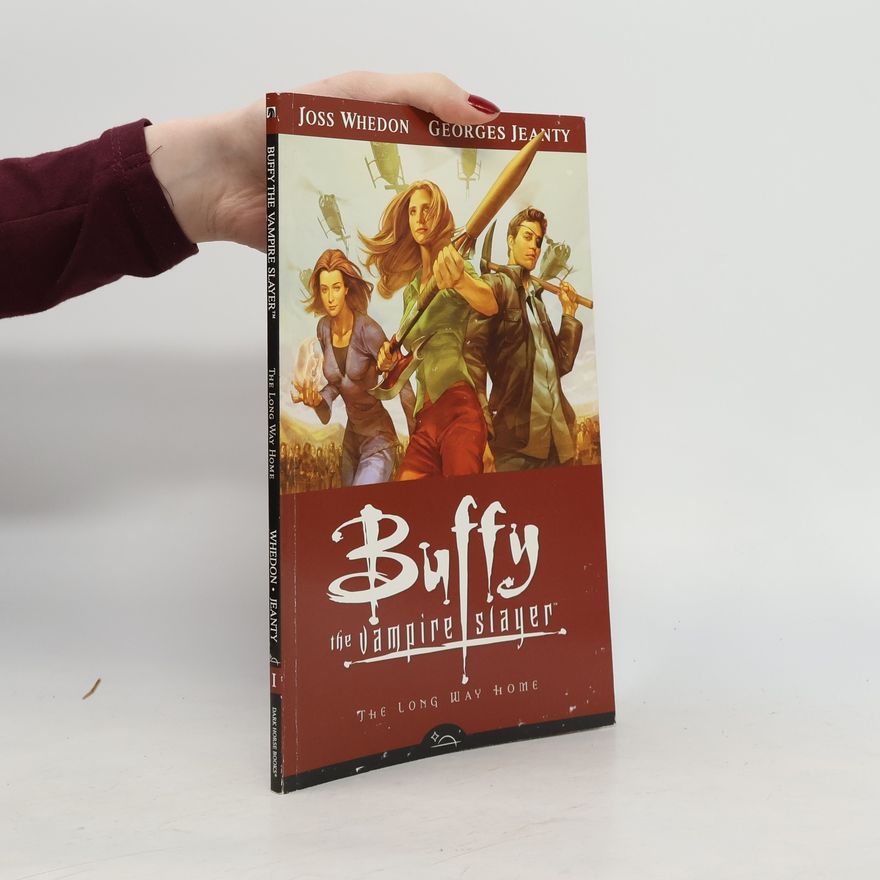 Joss Whedon Buffy the Vampire slayer: The long way home
