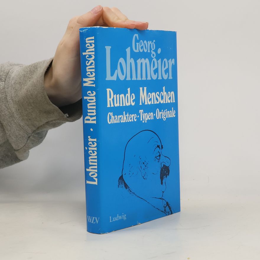 Georg Lohmeier Runde Menschen