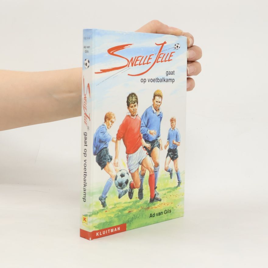 Ad van Gils Snelle Jelle gaat op voetbalkamp