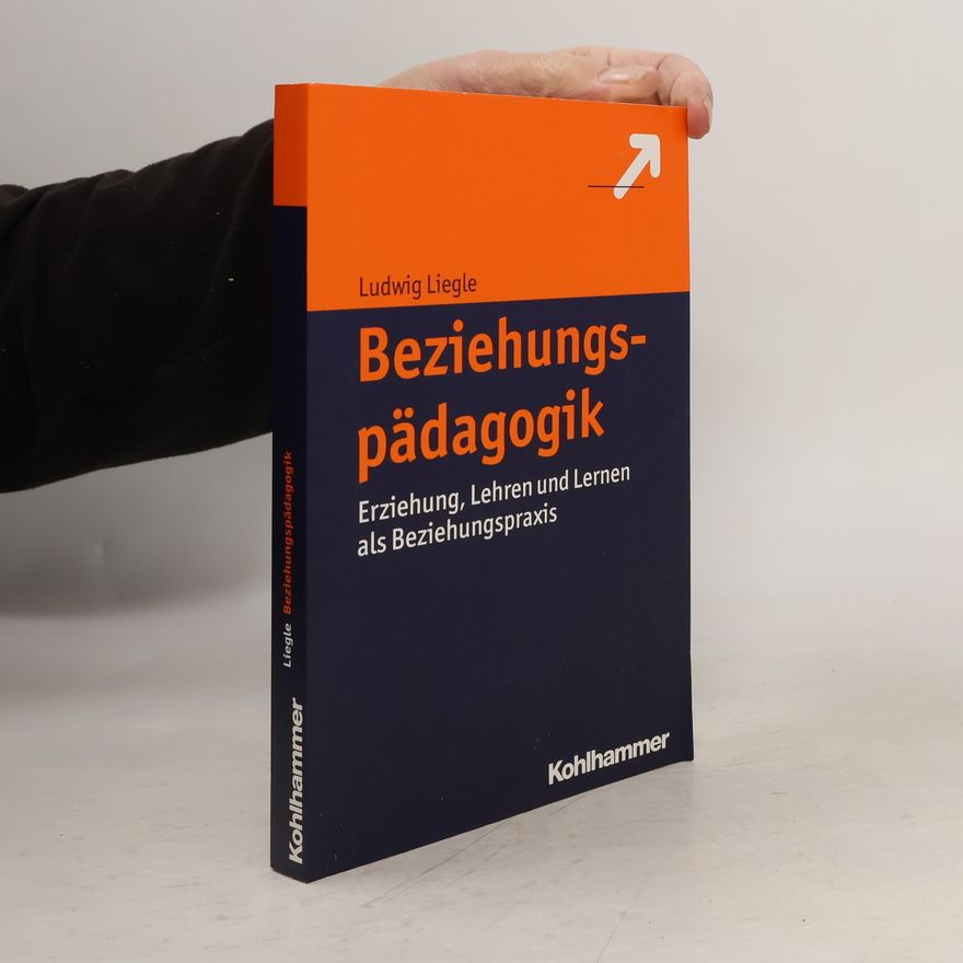 Ludwig Liegle Beziehungspädagogik