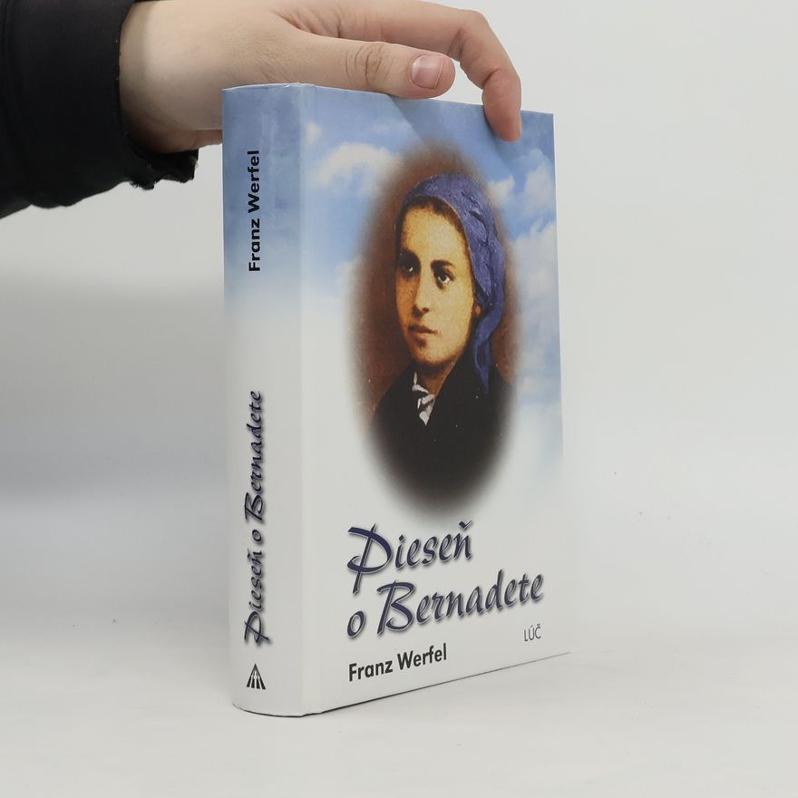 Franz Werfel Pieseň o Bernadete (2. vydanie)