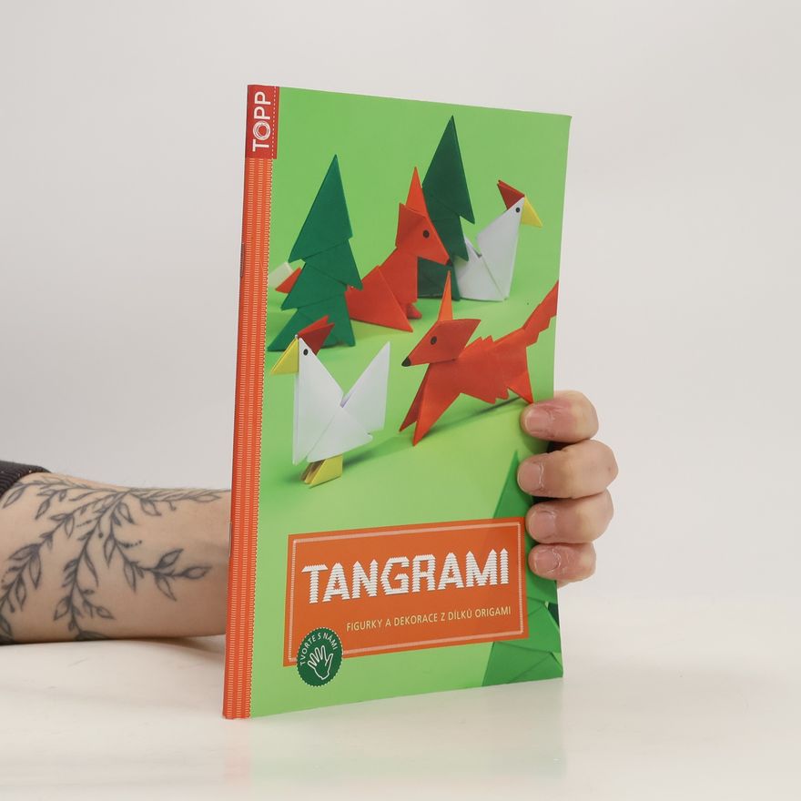 Armin Täubner Tangrami. Figurky a dekorace z dílků origami